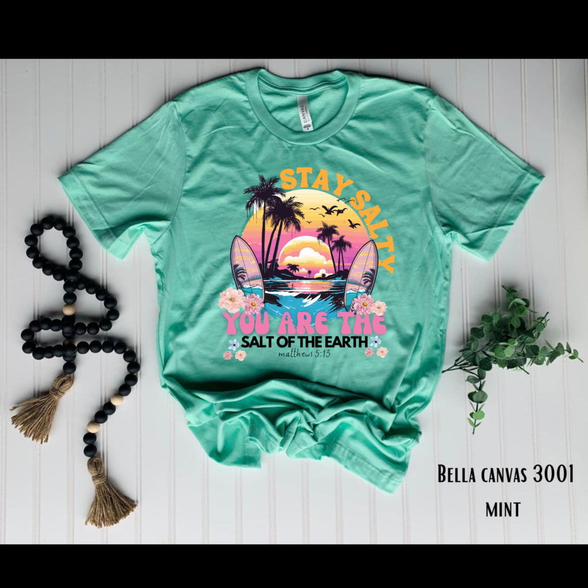 Stay salty you are the salt of the earth 106108 DTF transfer