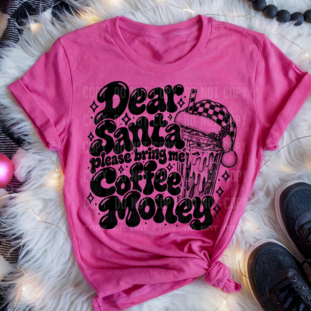 Dear Santa please bring me coffee money BLACK bubble letters (SBB) DTF Transfer