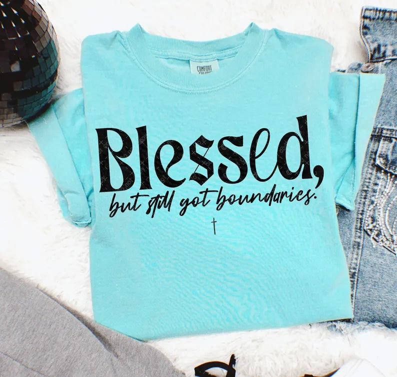 Blessed but still got boundaries BLACK 98628 DTF transfer