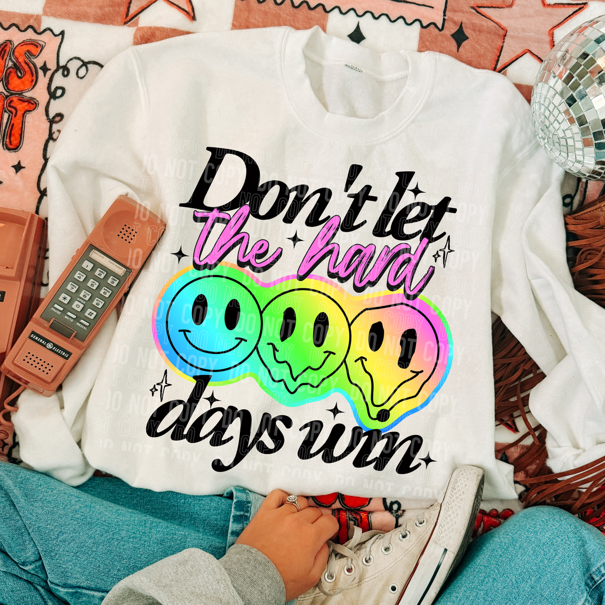 Don't let the hard days win (happy face) (SBB) DTF Transfer