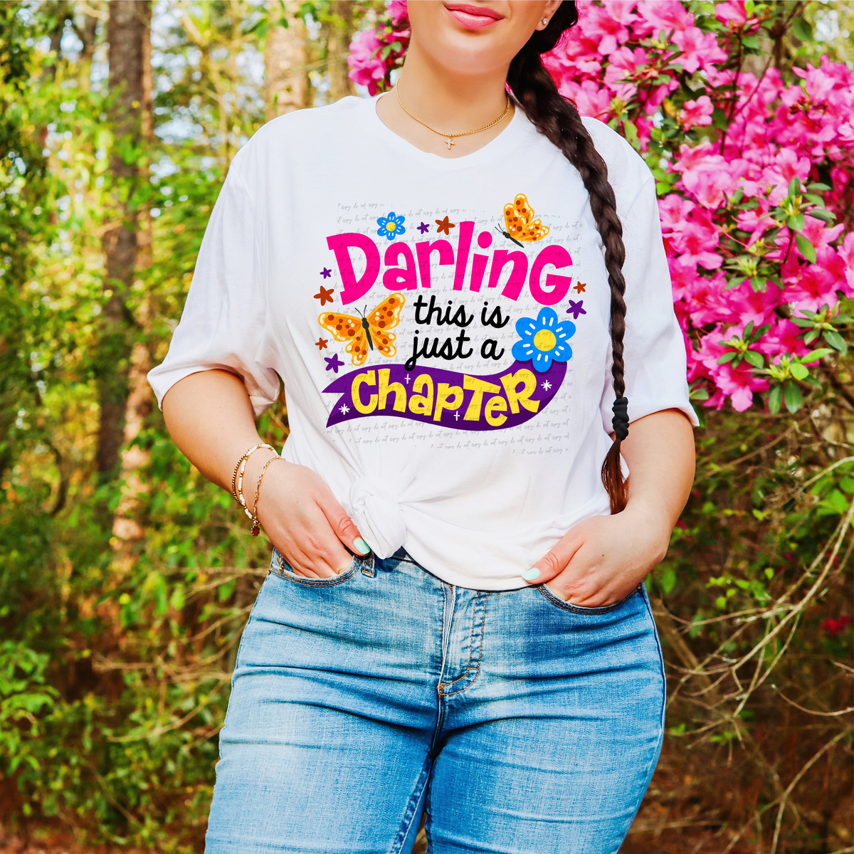 Darling This Is Just A Chapter Floral Butterflies 76632 DTF Transfer