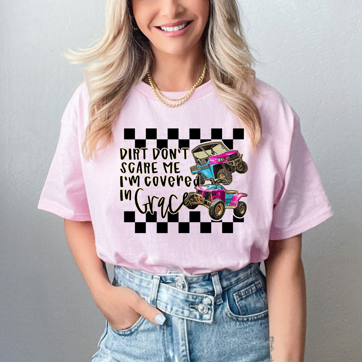 Dirt Don't Scare Me I'm Covered In Grace Double Truck 111499 DTF transfer