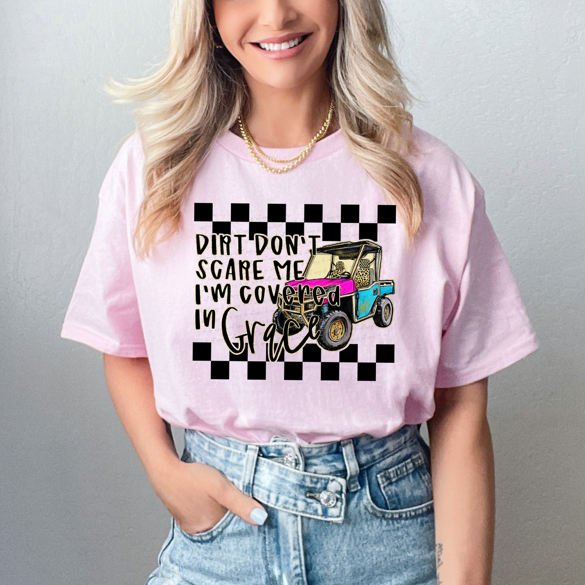 Dirt Don't Scare Me I'm Covered In Grace Single Truck 111500 DTF transfer