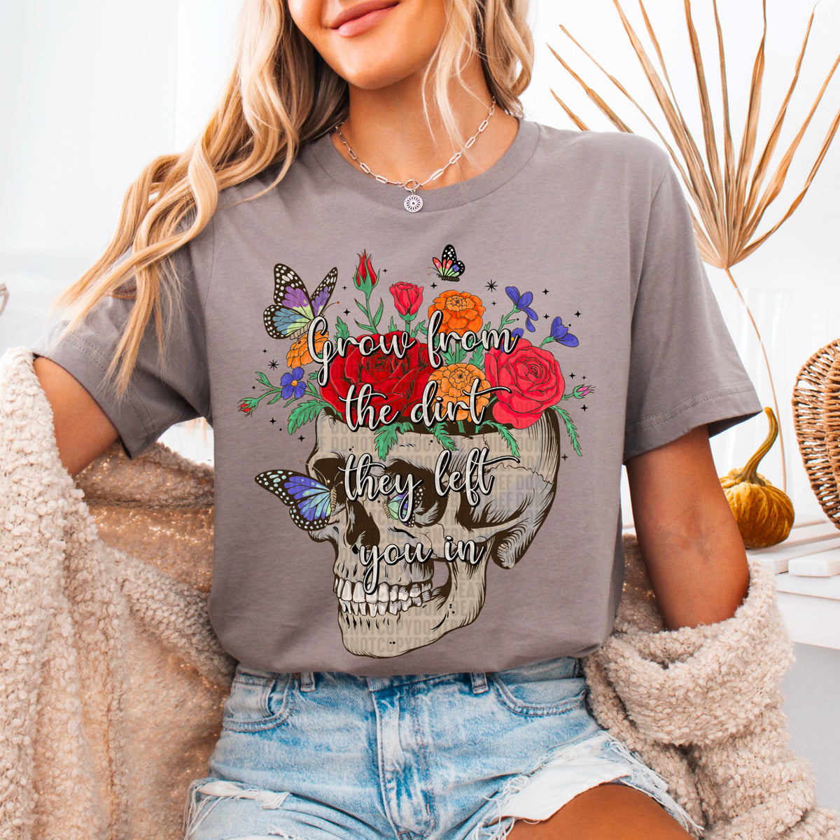 Grow From The Dirt They Left You In Skull Floral 104640 DTF transfer