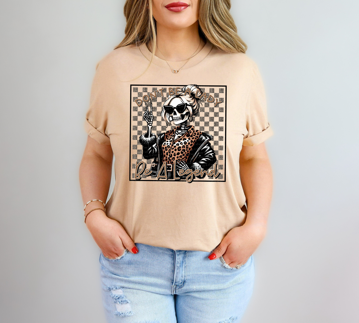 Don't Be A Lady Be A Legend 74699 DTF Transfer