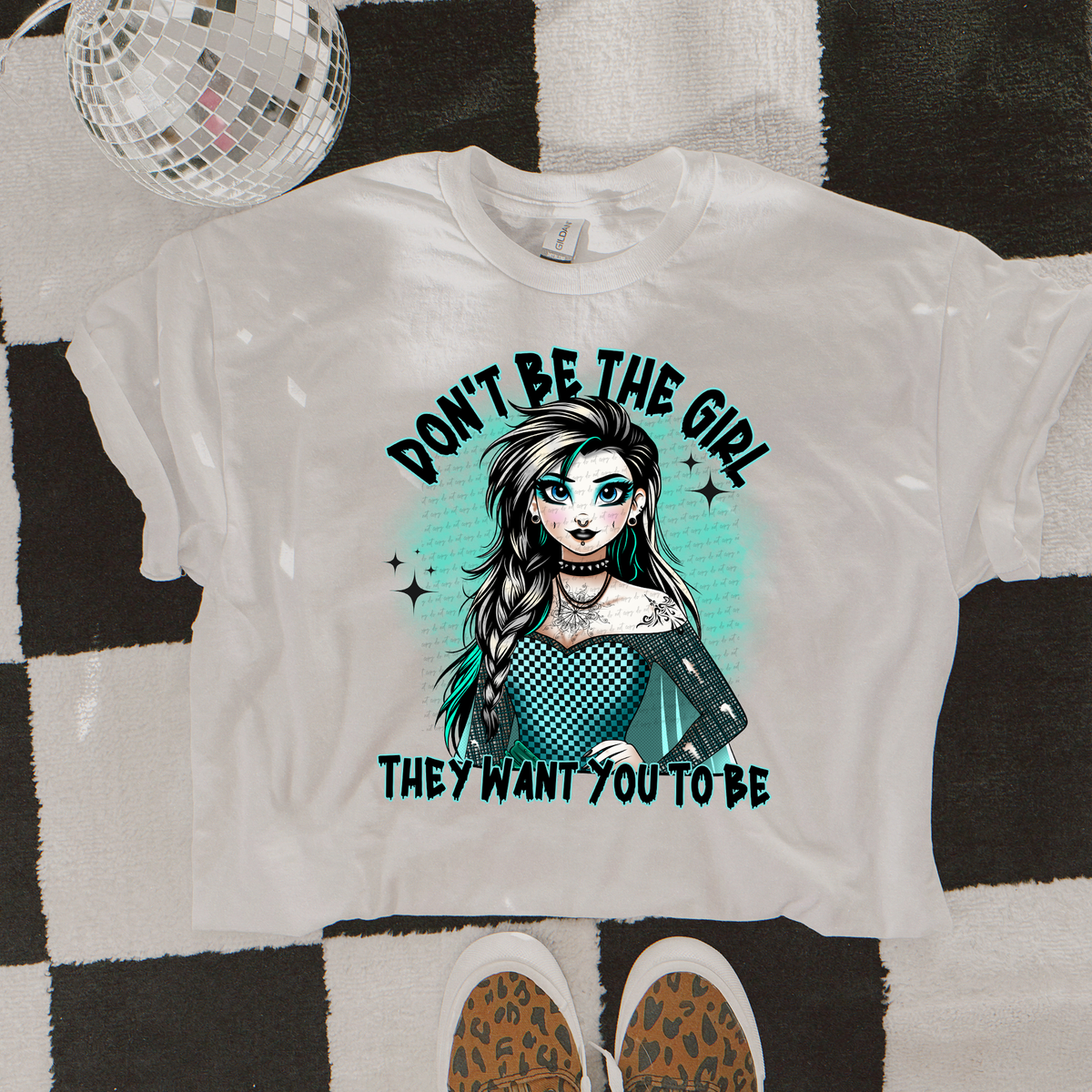 Don't Be The Girl They Want You To Be 46301 DTF transfer