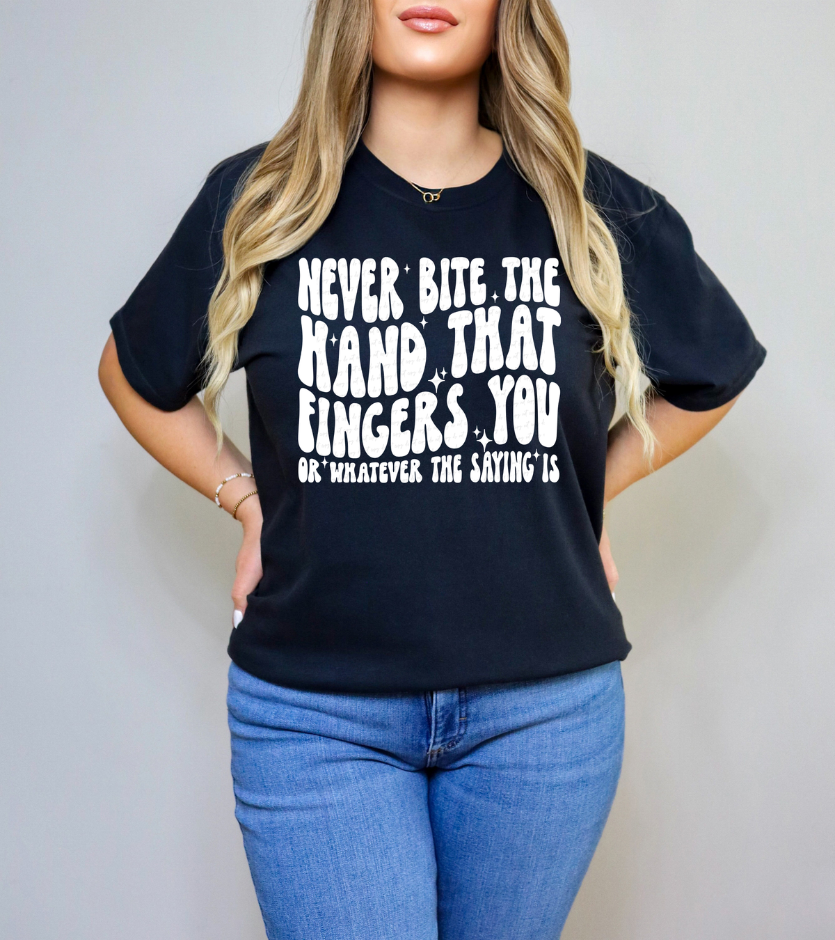 Never Bite The Hand That Fingers You Or Whatever The Saying Is WHITE 117704 DTF transfer