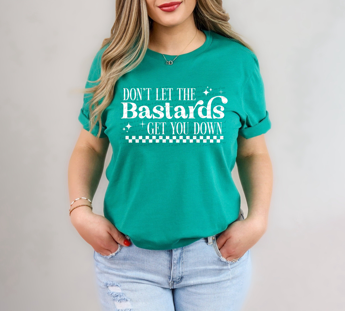 Don't Let The Bastards Get You Down White 86999 DTF Transfer