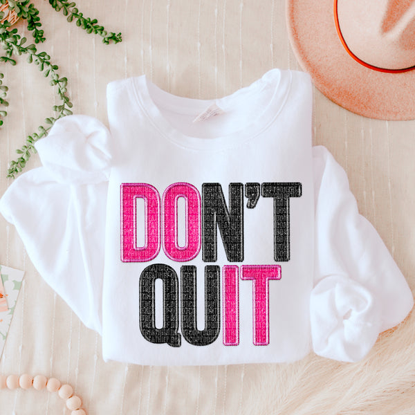 Don't quit dark pink and black font embroidery DTF transfer