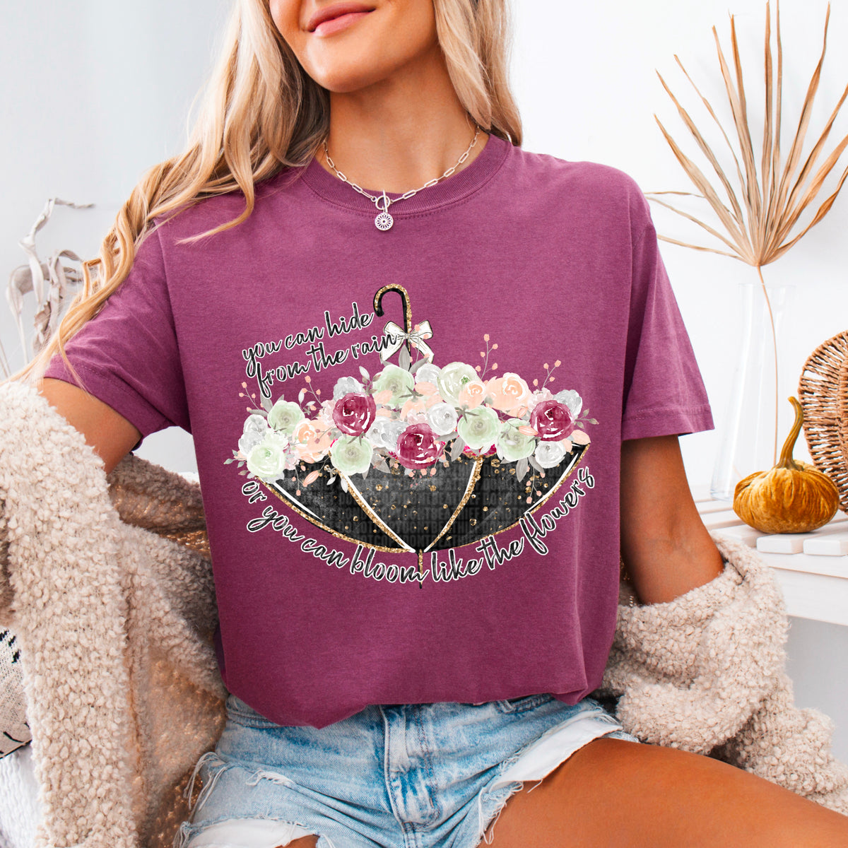 You can hide from the rain or you can bloom like the flowers 91738 DTF transfer