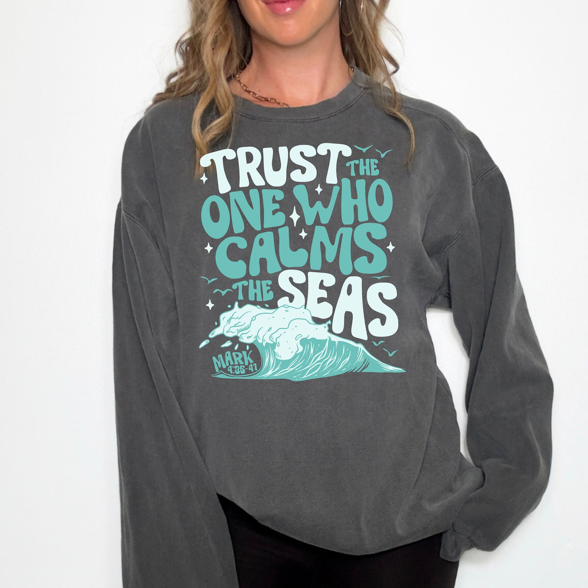 Trust the one who calms the seas (teal words) DTF Transfer