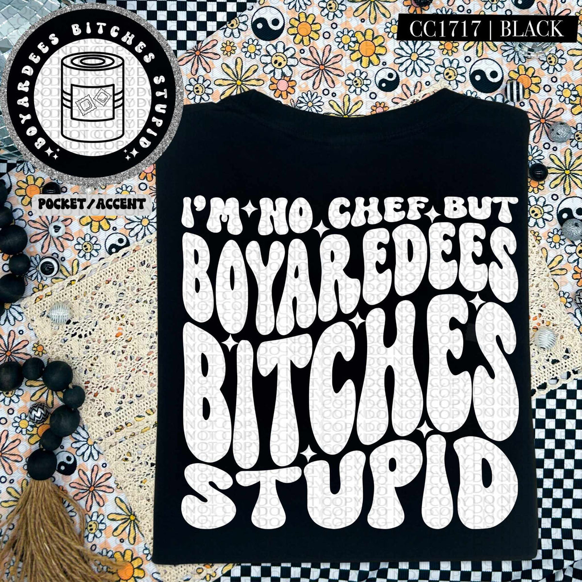 I’m no chef but boyardees bitches stupid WHITE BACK (HW) 84692 DTF transfer