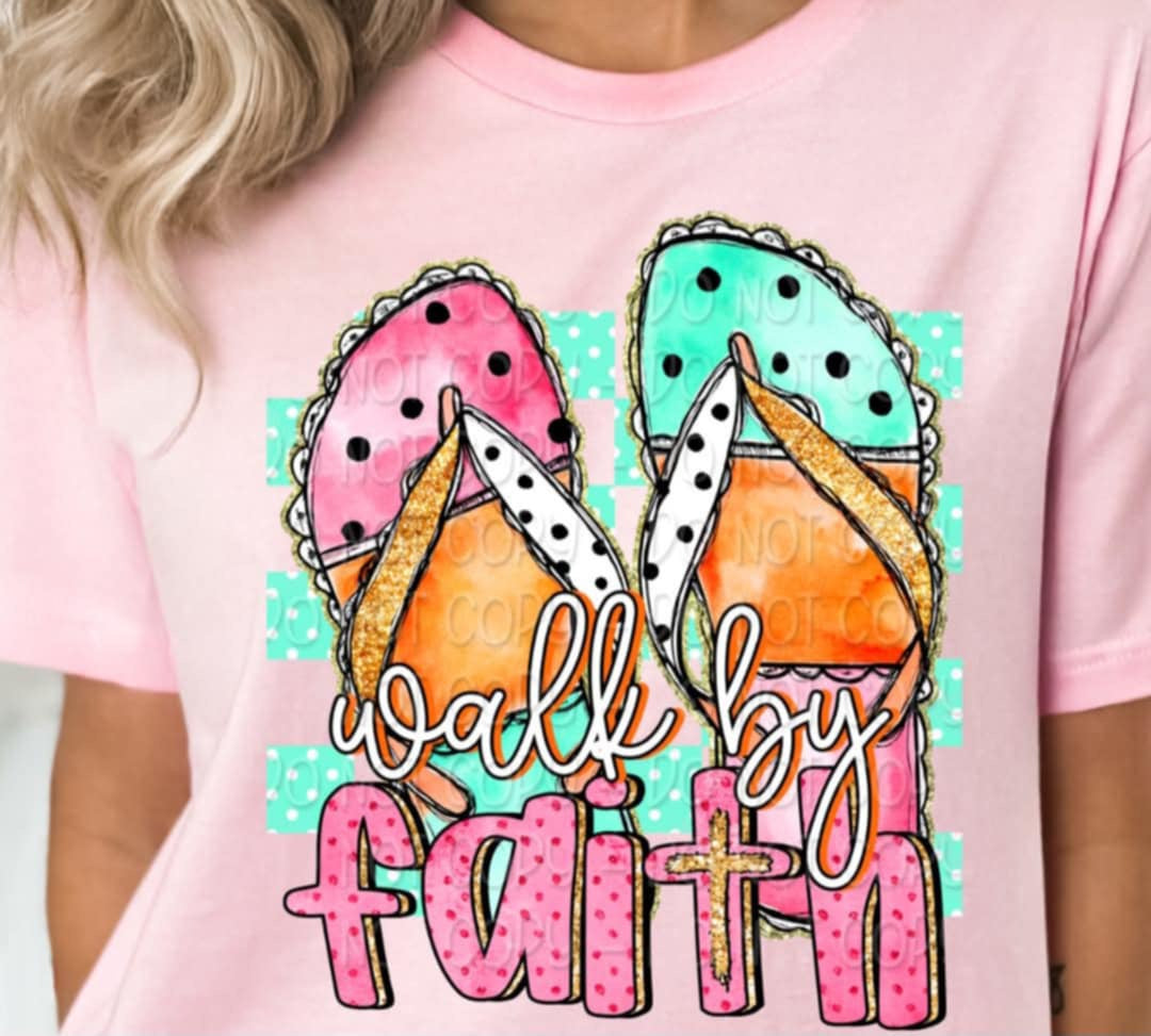 Walk by faith 106526 DTF transfer