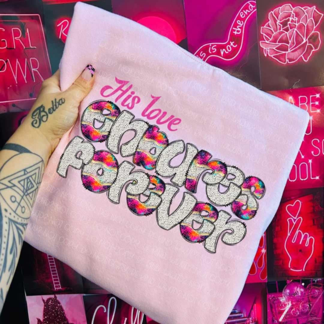 His love endures forever 2 (Vehement) 99144 DTF transfer