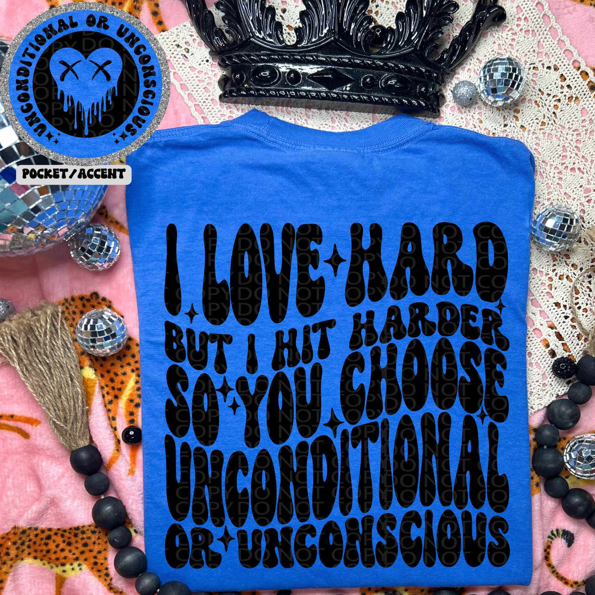 I love hard but I hit harder so you choose unconditional or unconscious BLACK BACK (HW) 70674 DTF transfer