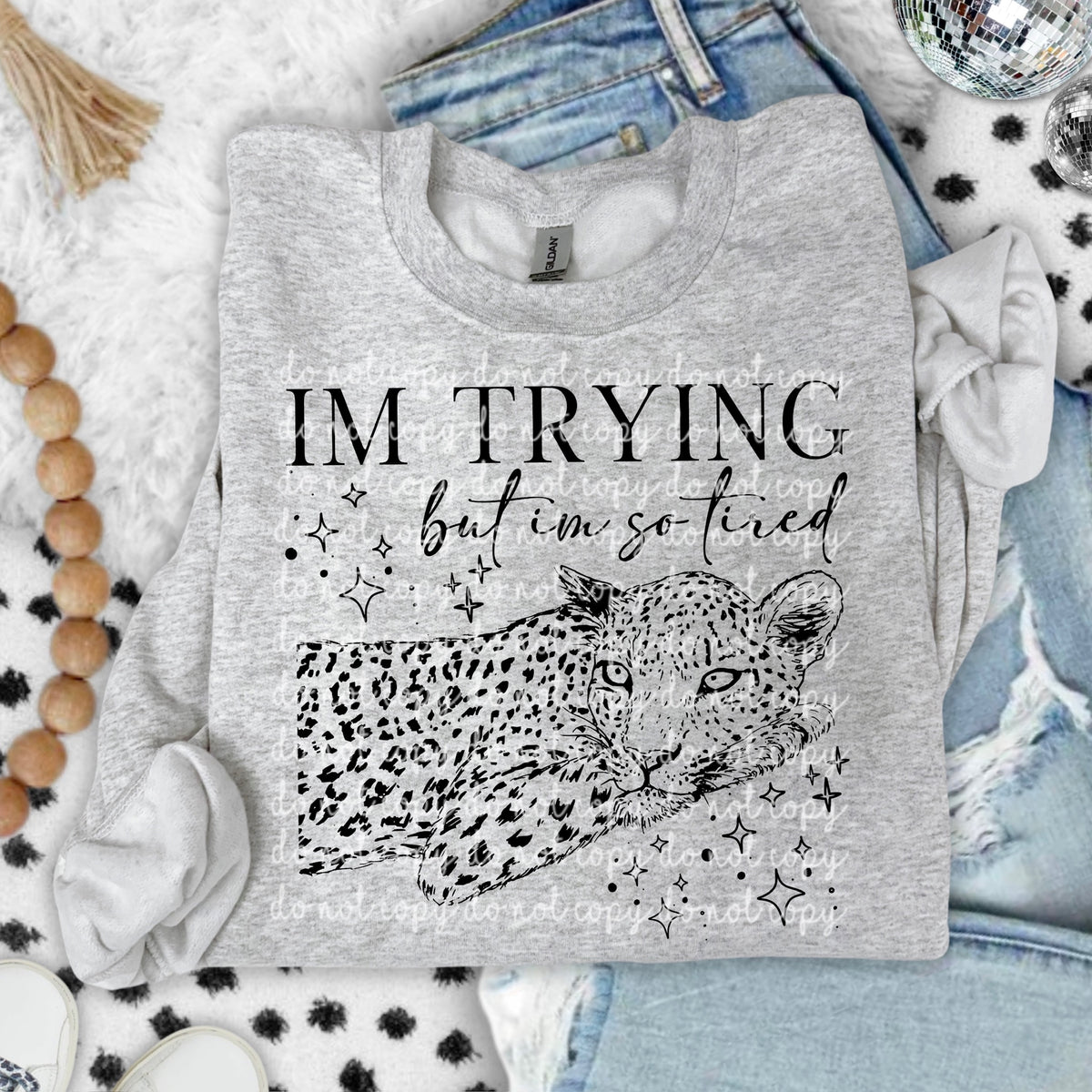 I’m trying but I’m tired leopard 117474 DTF Transfer