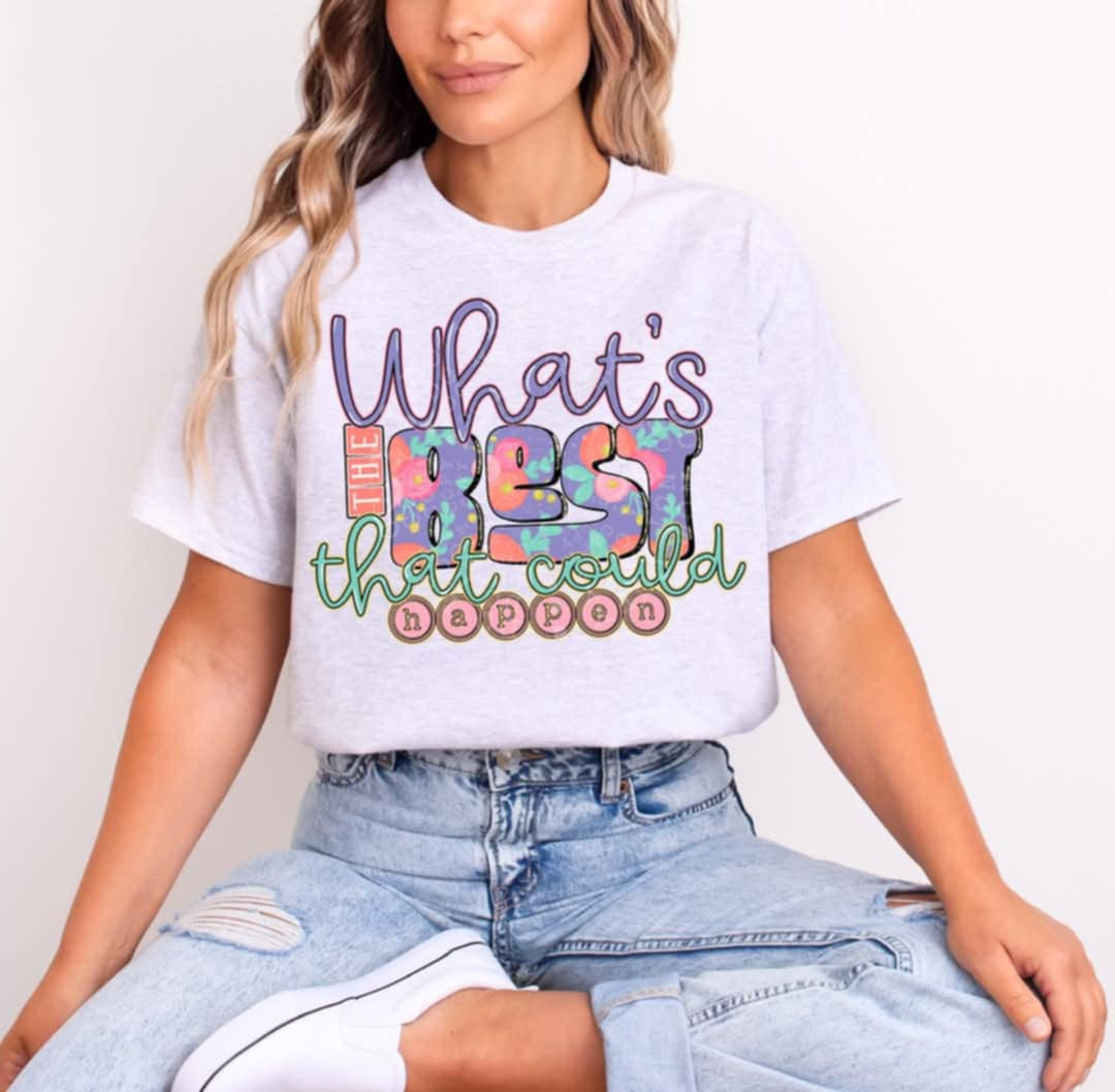 What’s the best that could happen (C’s) 94553 DTF transfer