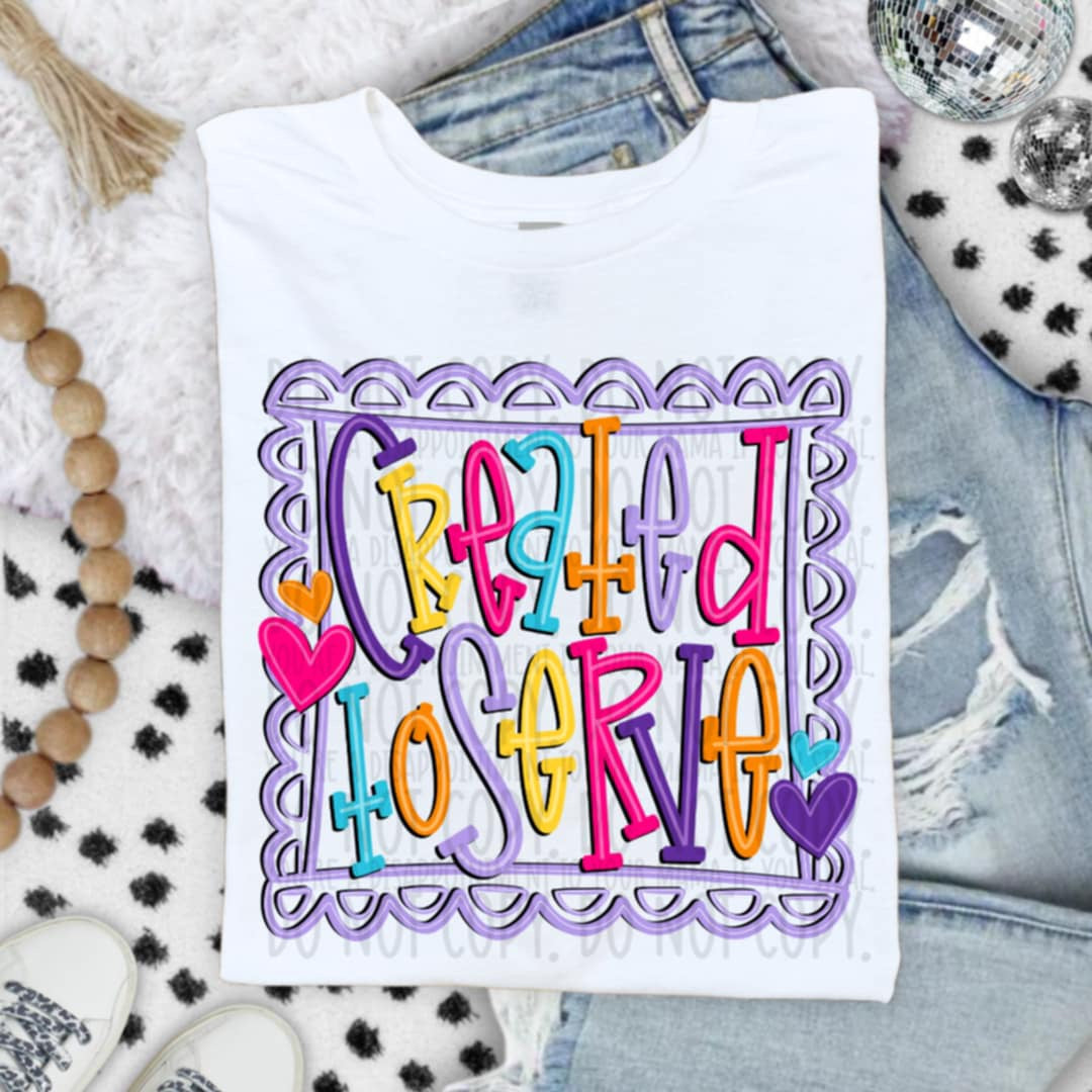 Created To Serve colorful frame SWD DTF transfer