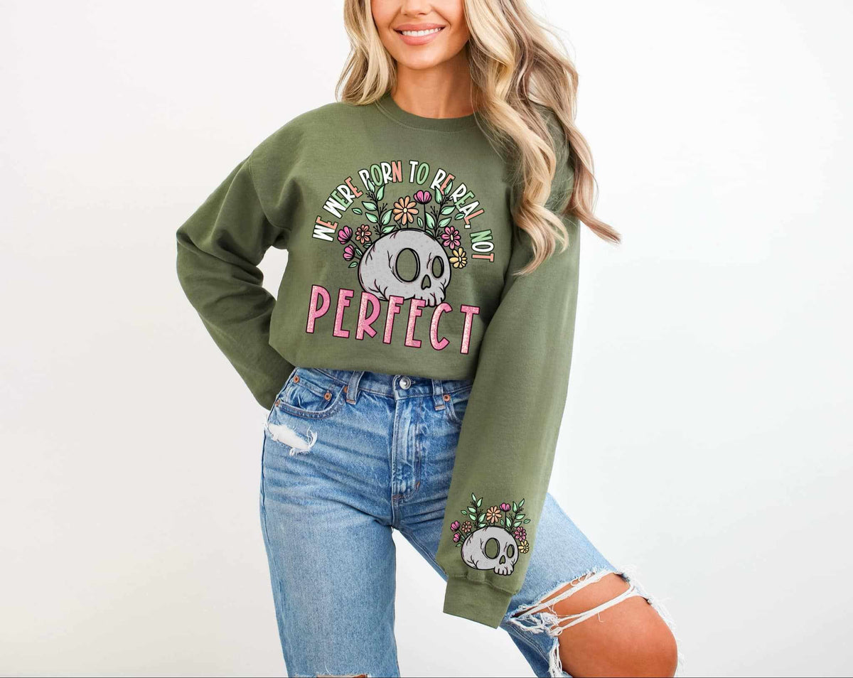We were born to be real not perfect FRONT 75328 DTF transfer