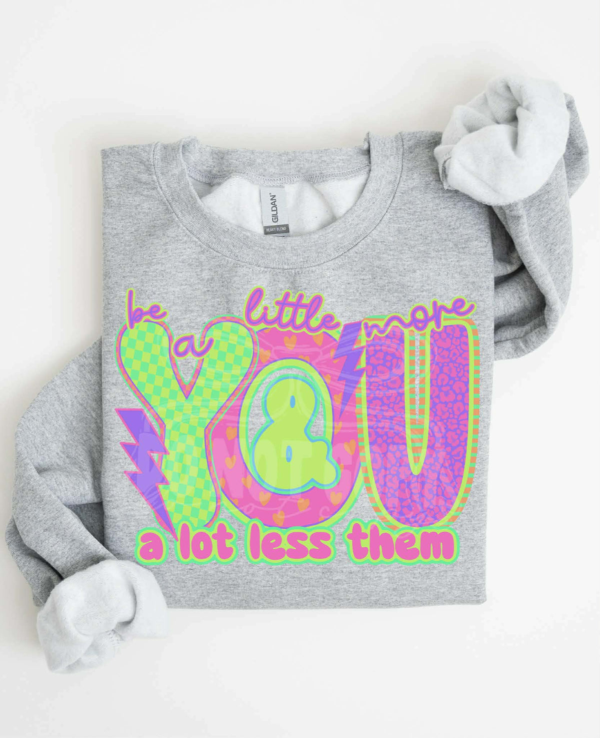 Be a little more you a lot less them (CST) DTF Transfer