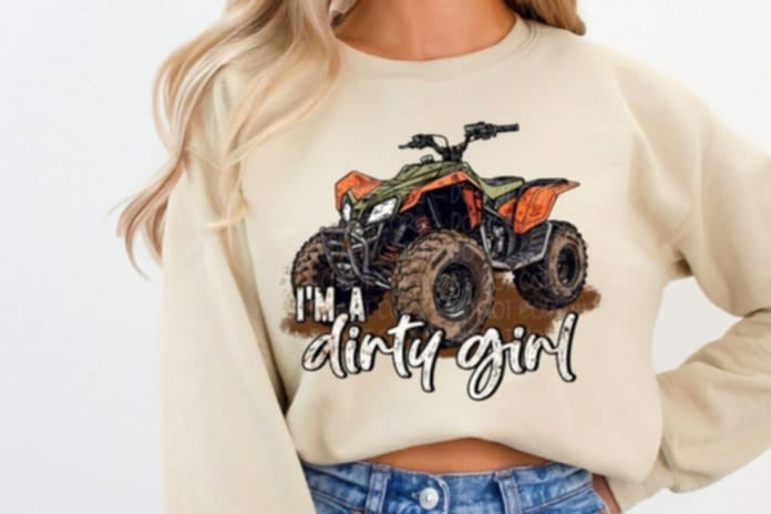 I’m a dirty girl four wheeler 95917 DTF transfer