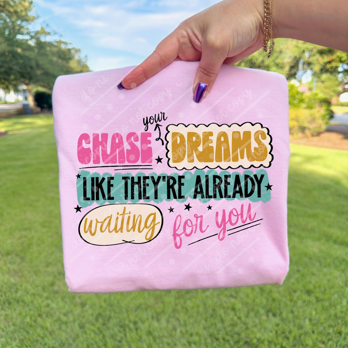 Chase your dreams (scarlow) DTF transfer