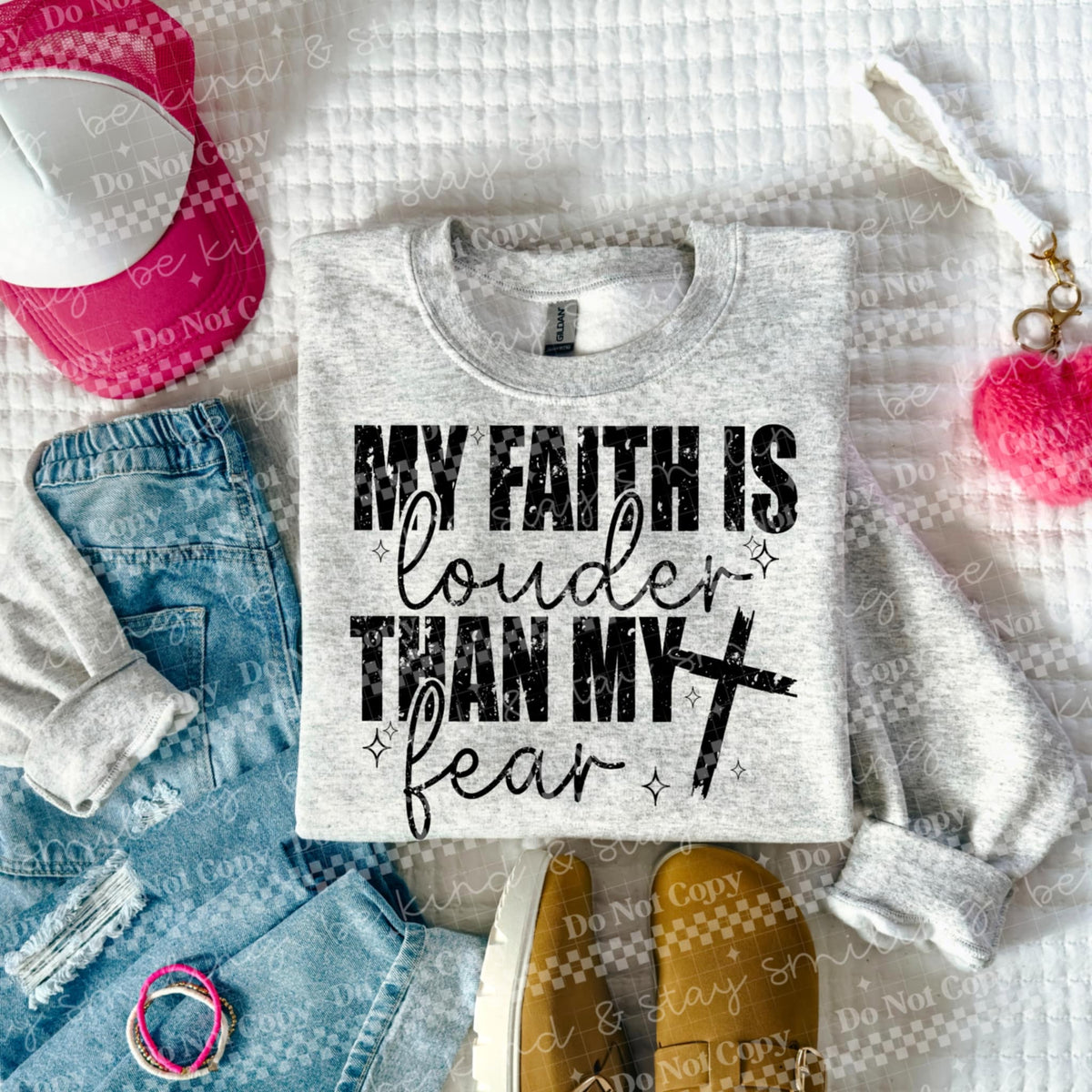 My faith is louder than my fear (CMLD) 116700 DTF TRANSFER