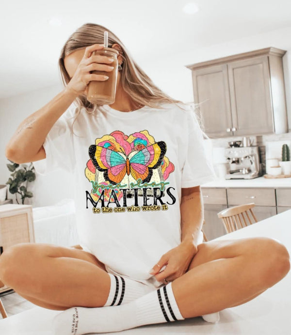 Your story matters to the one who wrote it (C’s) 100477 DTF transfer