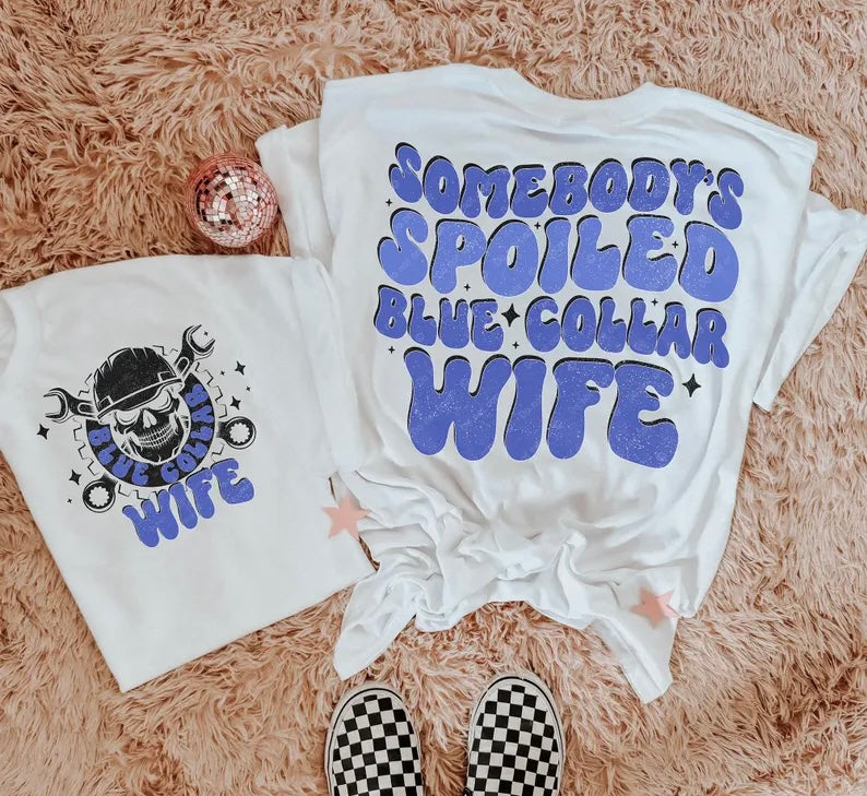 Somebody’s spoiled blue collar wife BACK 98664 DTF transfer