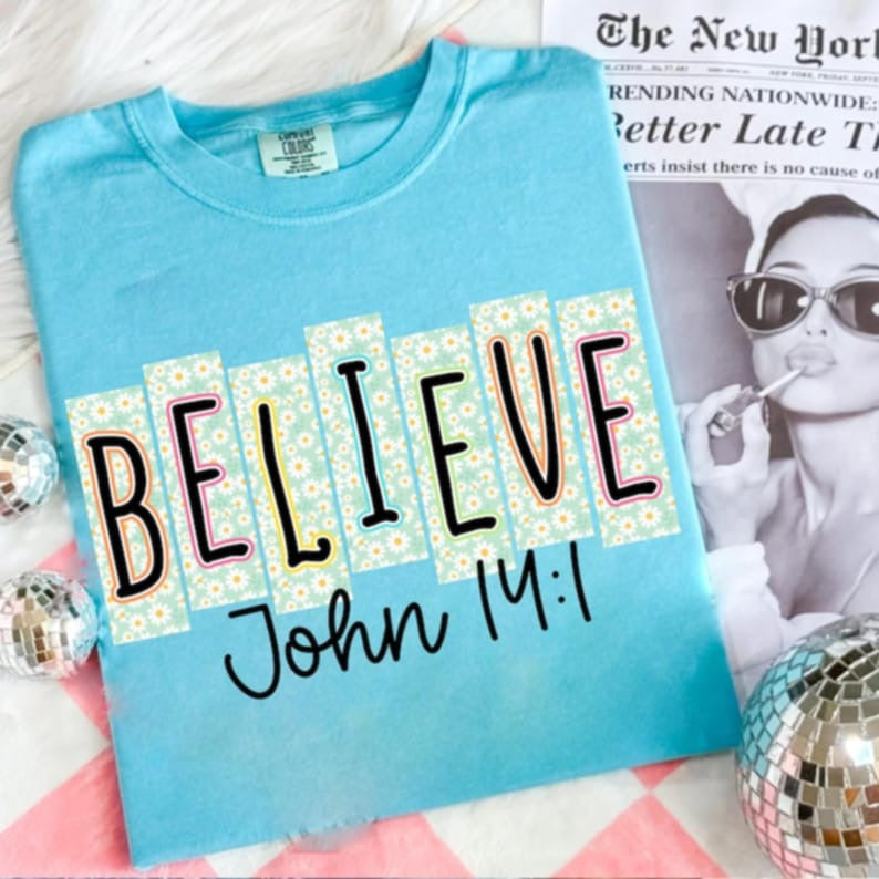 Believe John 14:1 DTF transfer