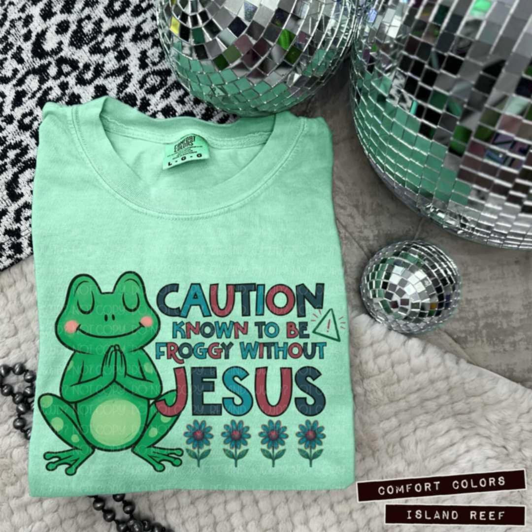 Caution known to be froggy without Jesus (Vehement) 99124 DTF transfer