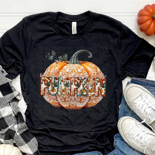 Whatever spices your pumpkin (CITY) 44368 DTF transfer