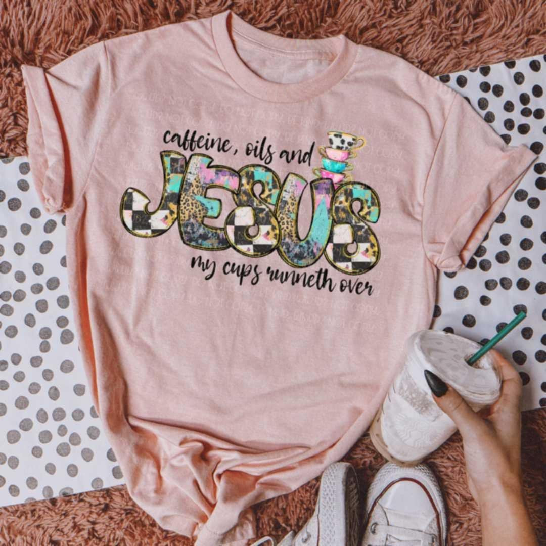 Caffeine, oils, and Jesus (Vehement) 99128 DTF transfer