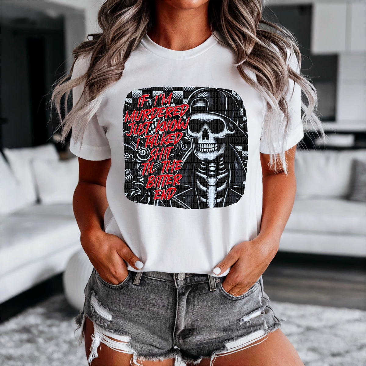 If I’m murdered just know I talked shit to the bitter end 90340 DTF transfer