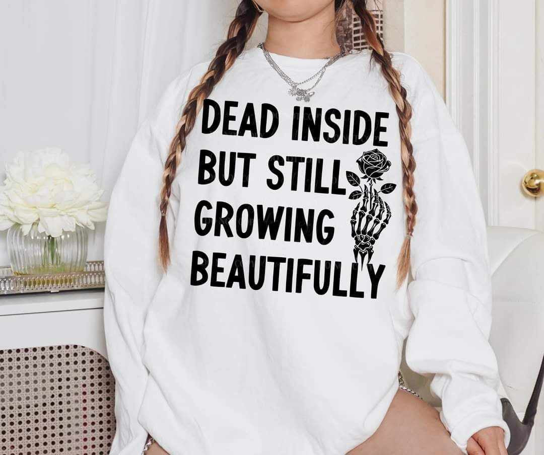 Dead inside but still growing beautifully (LYTTLE) 70350 DTF transfer