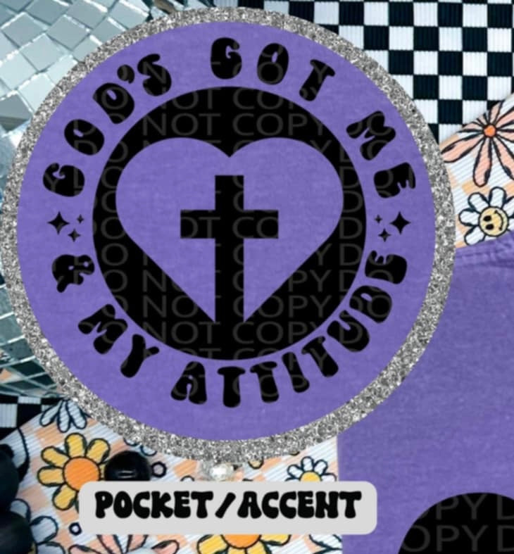 Gods got me & my attitude BLACK pocket (HW) 87260 DTF transfer