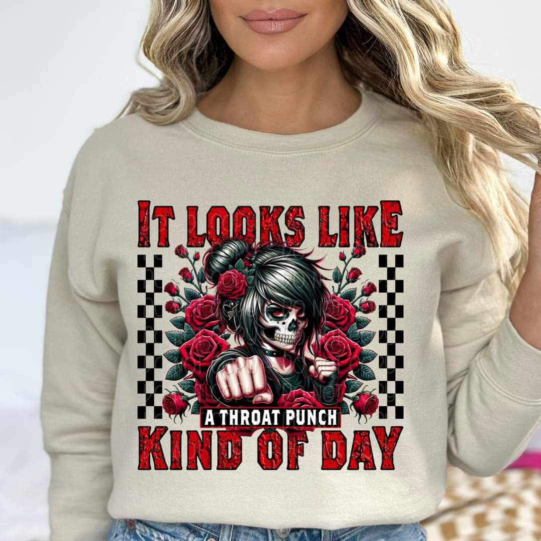 It looks like a throat punch kind of day 34419 DTF Transfer