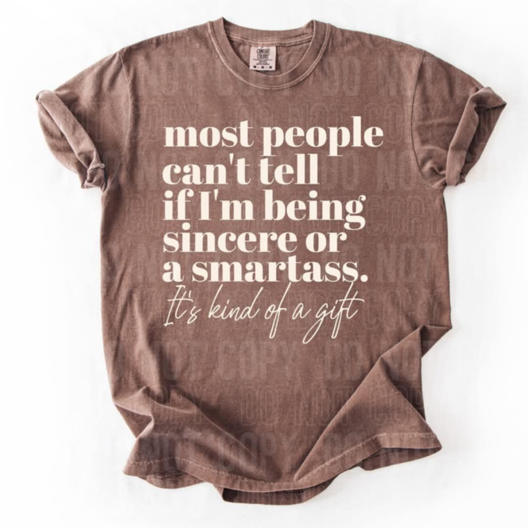 Most people can’t tell if I’m being sincere or a smart ass (SBB) 90186 DTF transfer