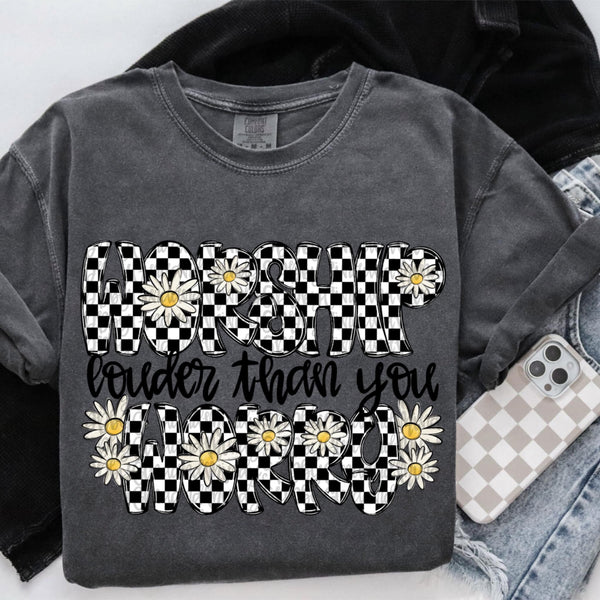 Worship louder than you worry (SDD) 99745 DTF transfer