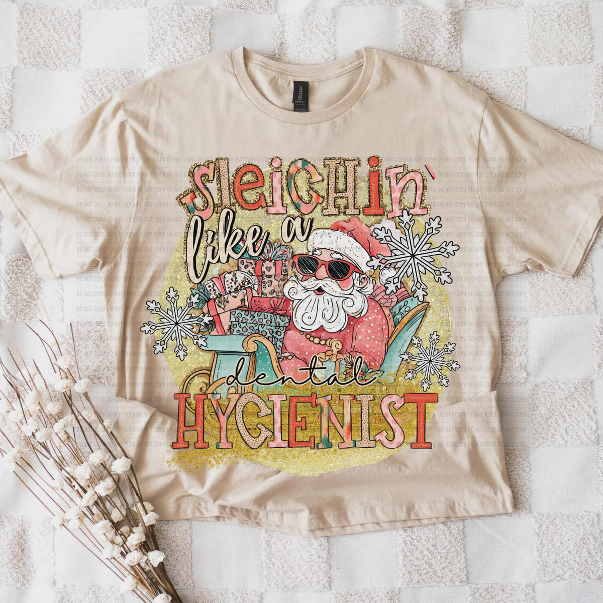 Sleighin like a Dental Hygienist (REVEL) DTF Transfer