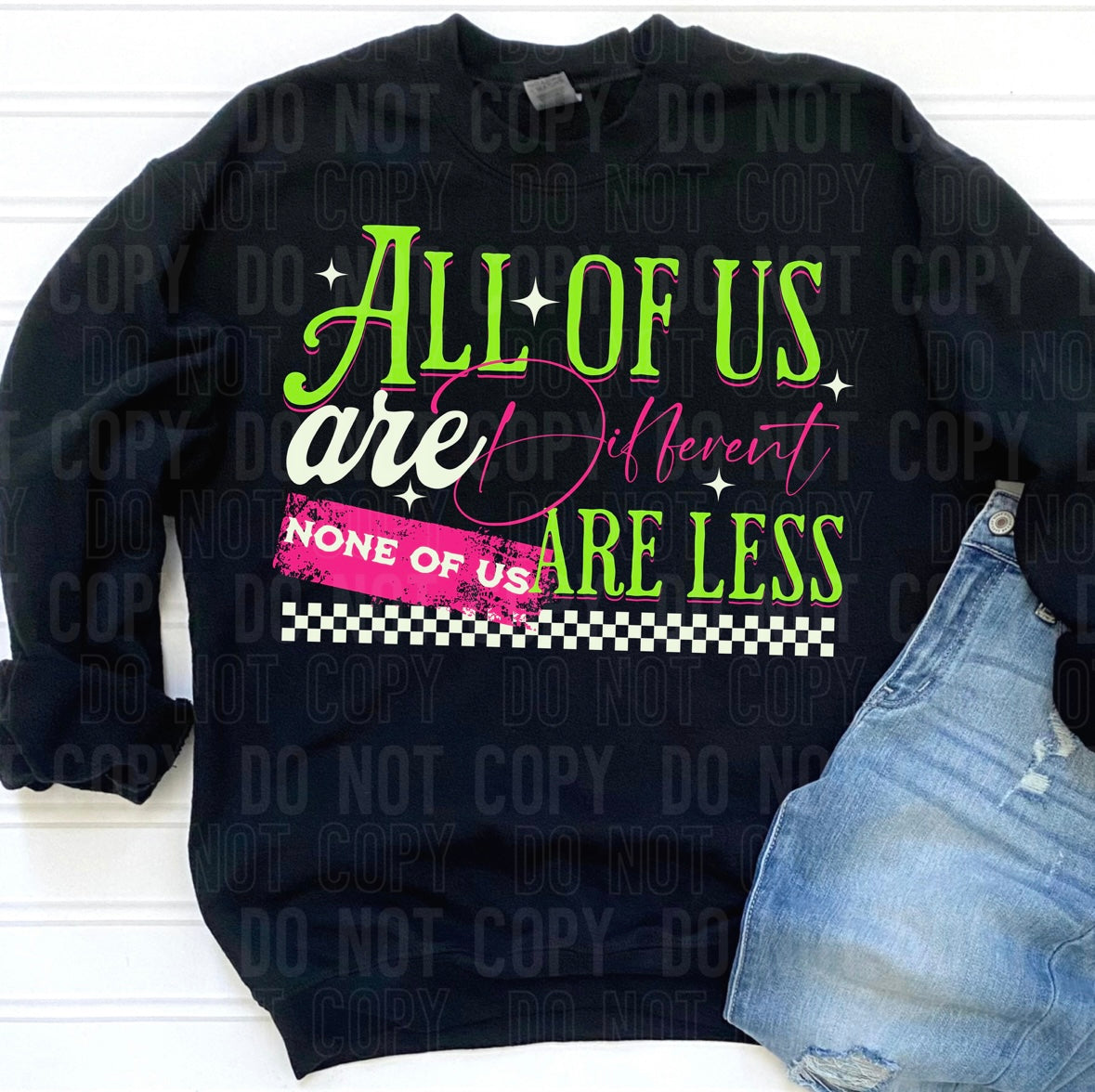 All of us are different none of us are less 95991 DTF transfer