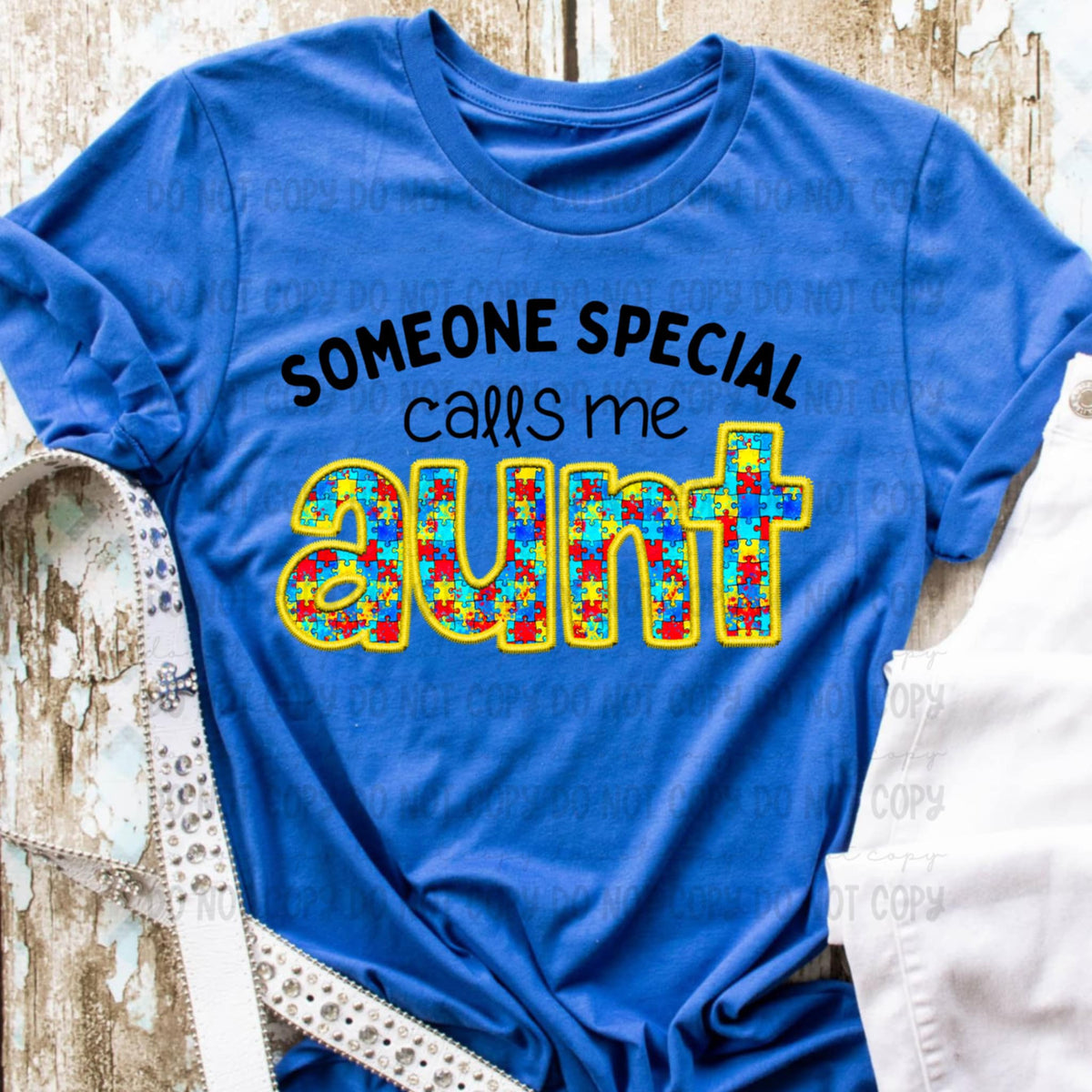 Someone special calls me aunt autism (REVEL) 96320 DTF transfer