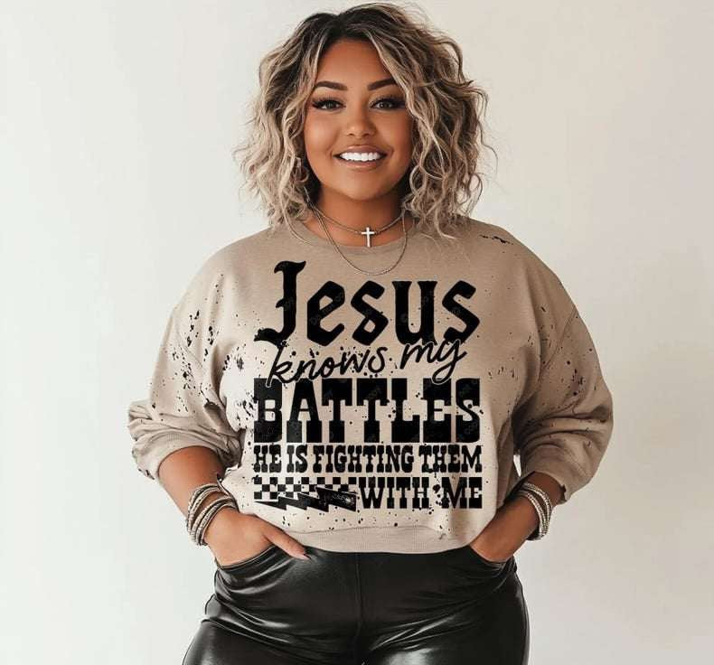 Jesus knows my battles 73254 DTF transfer