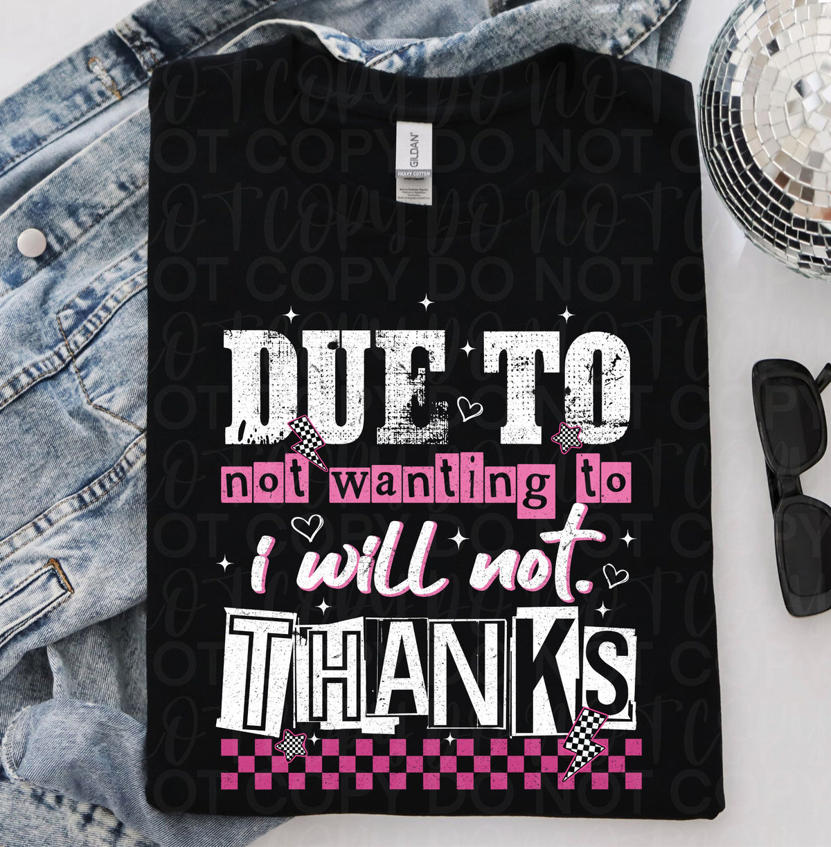 Due to not wanting to I will not thanks (UAC) DTF Transfer