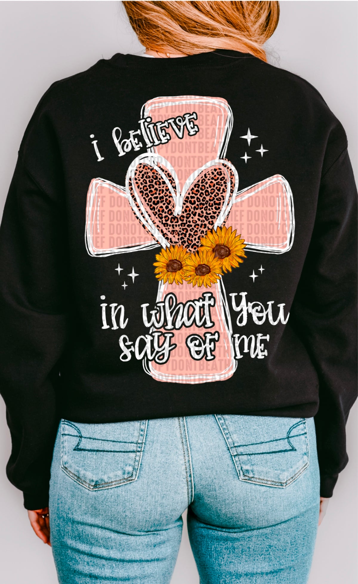 I believe in what you say of me white font 93664 DTF transfer