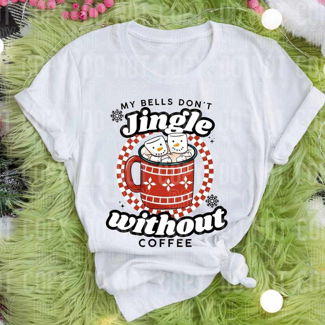 My bells don’t jingle without coffee (SBB) 70208 DTF transfer