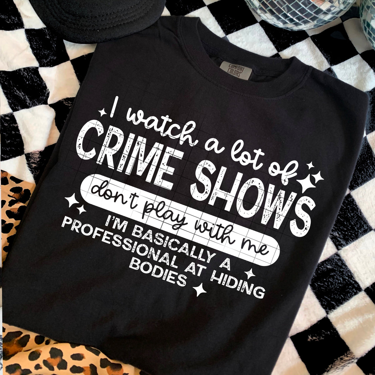 I watch a lot of crime shows WHITE (CSC) DTF Transfer