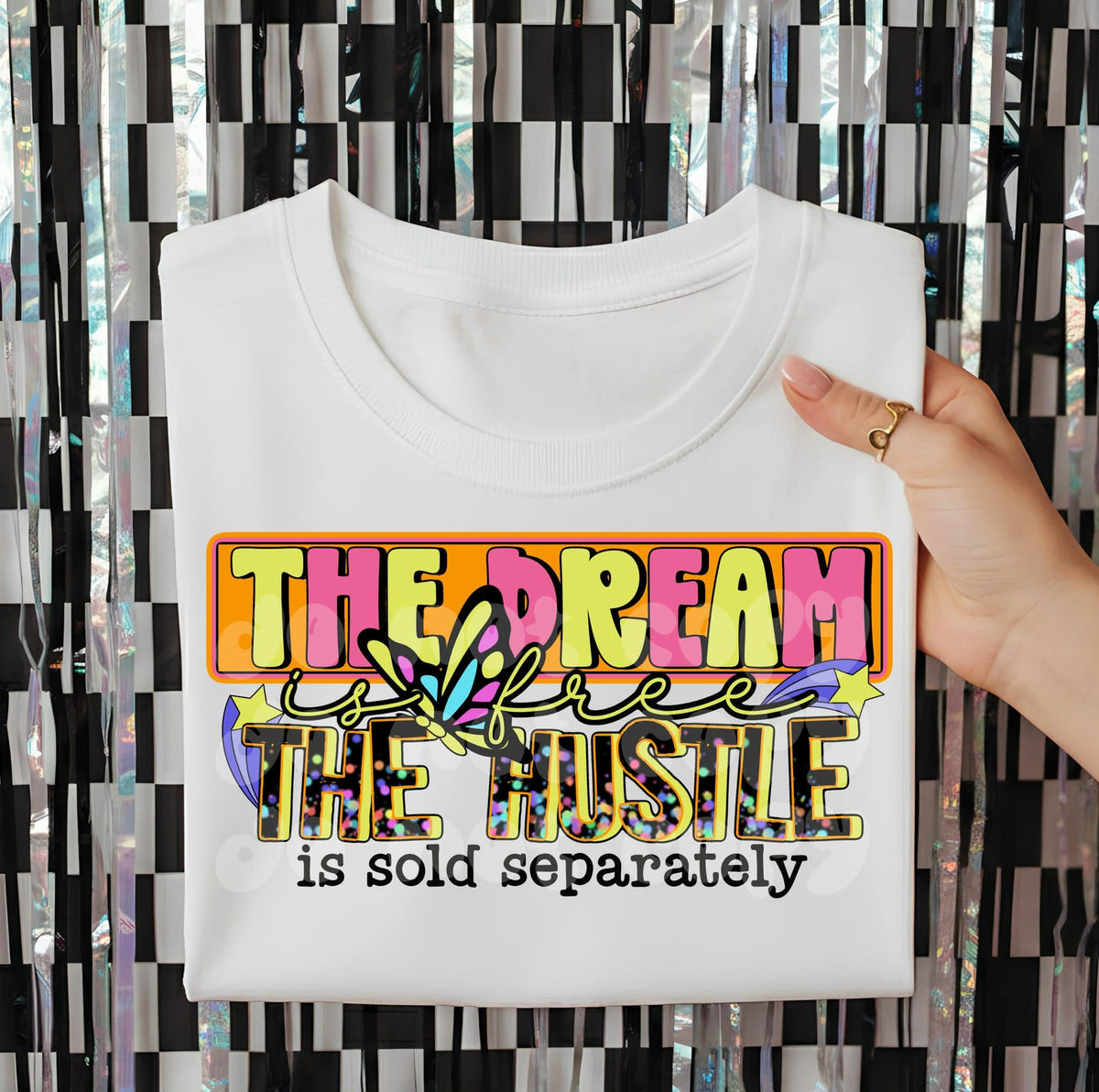 The dream is free the hustle is sold separately (C’s) DTF Transfer