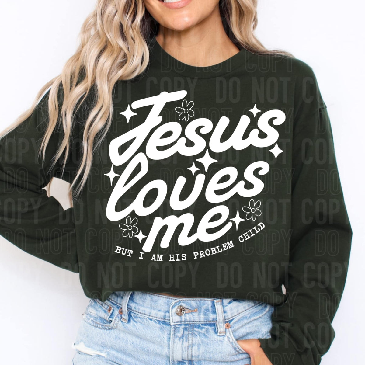 Jesus Loves me but im his problem child BLACK SBB DTF transfer