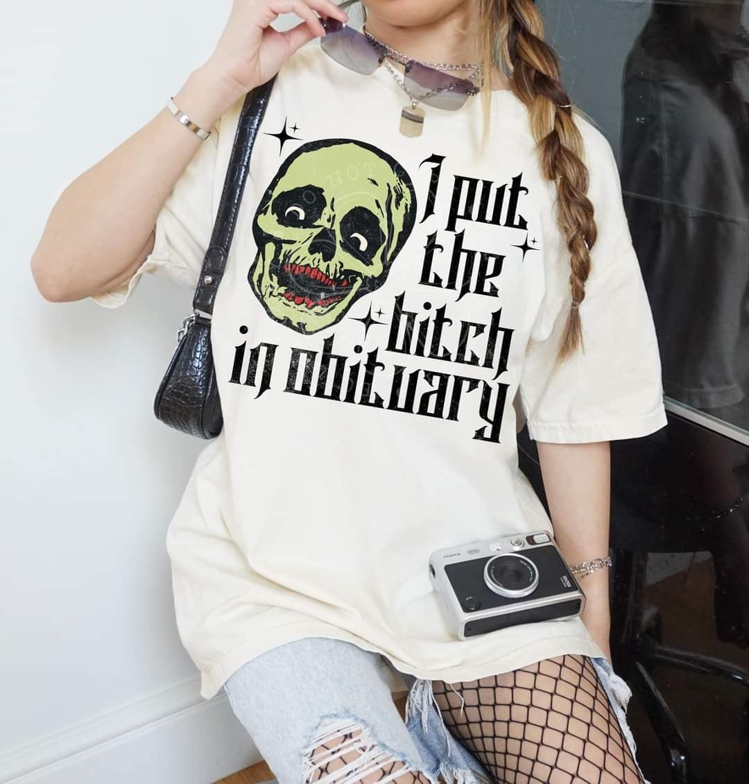I put the bitch in obituary (LYTTLE) 58978 DTF transfer